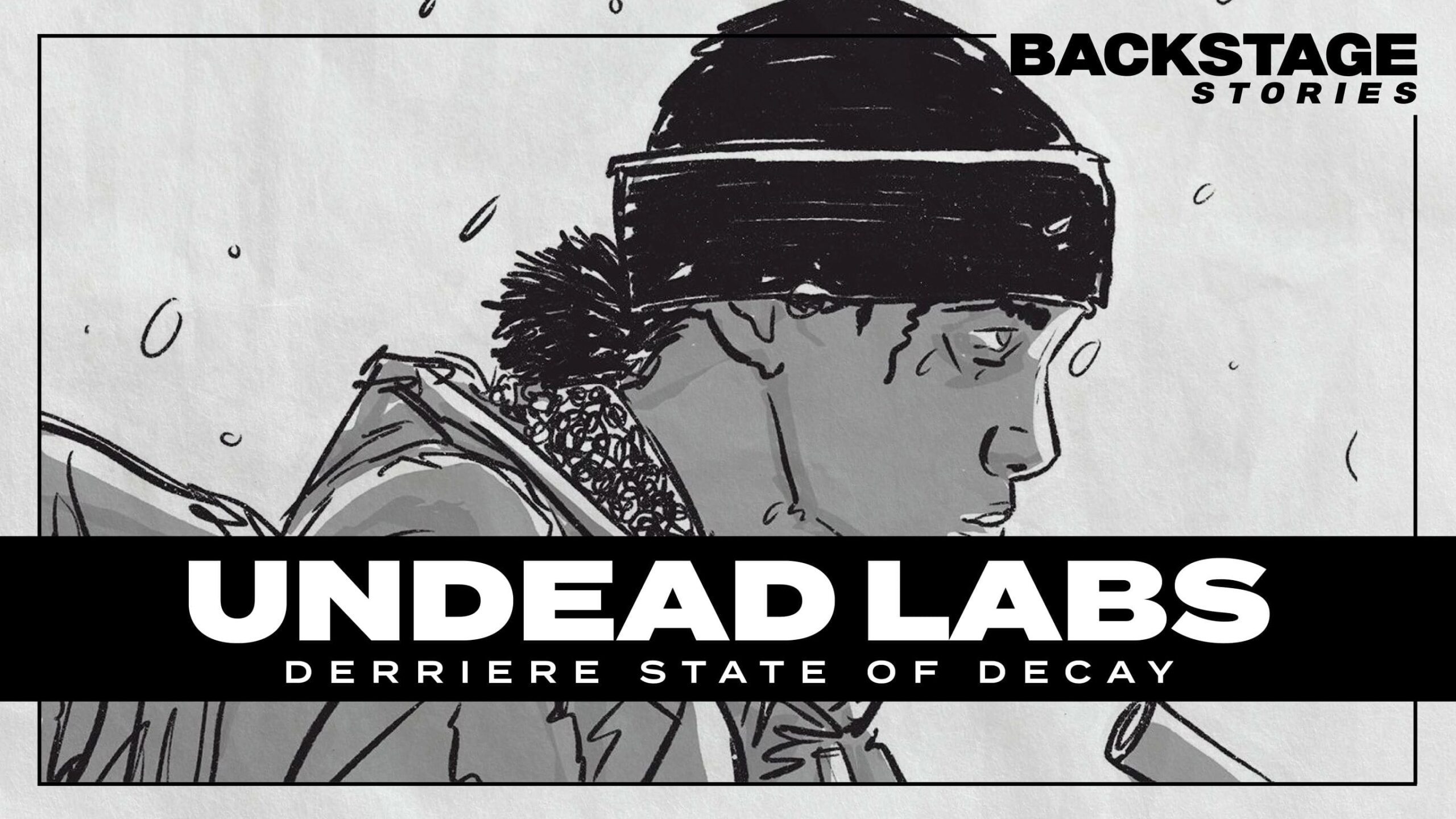 Backstage Stories #4 : Undead Labs
